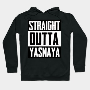 Straight Outta Yasnaya Hoodie